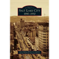 Salt Lake City: 1890-1930 - Hardcover