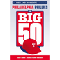 The Big 50: Philadelphia Phillies: The Men and Moments That Make the Philadelphia Phillies - Paperback