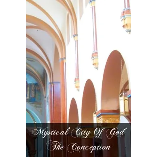 Mystical City Of God The Conception - Paperback
