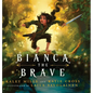 Bianca The Brave - Hardcover