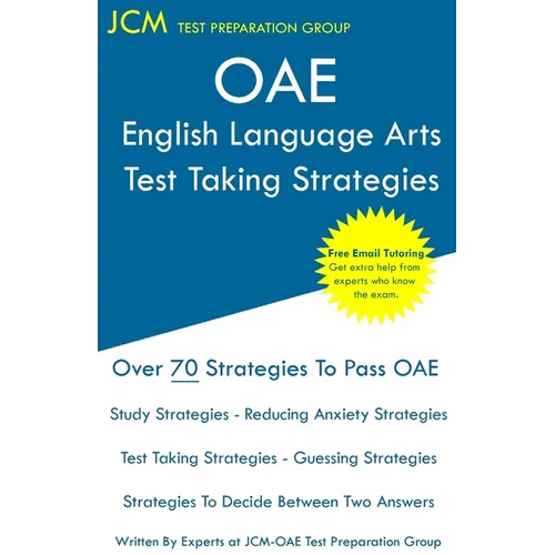 OAE English Language Arts - Test Taking Strategies: OAE 020 - Free Online Tutoring - New 2020 Edition - The latest strategies to pass your exam. - Paperback