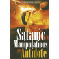 Satanic Manipulations and Antidotes - Paperback