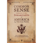 Common Sense Addressed to the Inhabitants of America: The Complete Edition With Appendix & Epistle To Quakers - Paperback