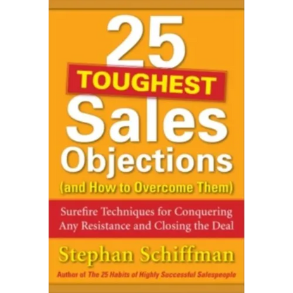 25 Toughest Sales Objections-And How to Overcome Them - Paperback