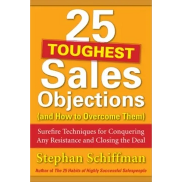 25 Toughest Sales Objections-And How to Overcome Them - Paperback