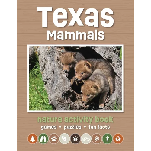 Texas Mammals Nature Activity Book: Games & Activities for Young Nature Enthusiasts - Paperback