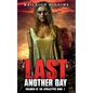 Last Another Day - Paperback