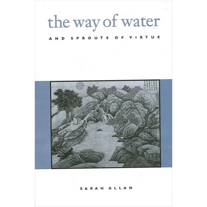 The Way of Water and Sprouts of Virtue - Paperback