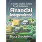 Financial Independence: A wealth creation system for all Australians - Paperback