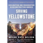 Saving Yellowstone: Exploration and Preservation in Reconstruction America - Paperback