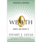 Wealth: Grow It and Protect It, Updated and Revised - Paperback
