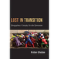 Lost in Transition: Ethnographies of Everyday Life after Communism - Paperback