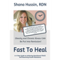 Fast To Heal: A 5-Step Guide to Achieving Nutritional PEACE and Reversing Insulin Resistance - Paperback