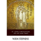 St. John Chrysostom, His Life and Times - Paperback