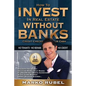 How To Invest In Real Estate Without Banks: No Credit Checks - No Tenants - Paperback