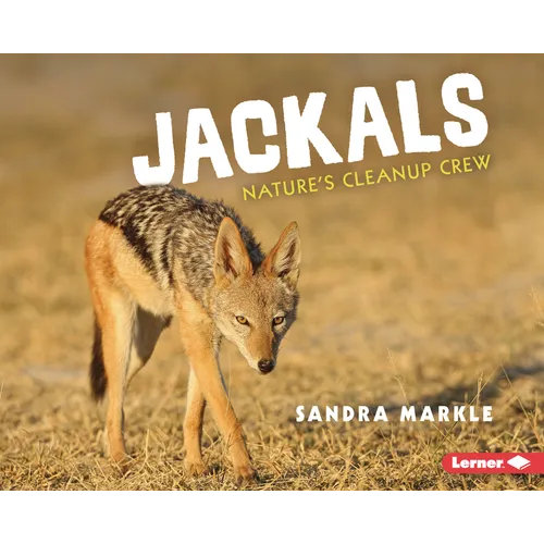 Jackals: Nature's Cleanup Crew - Library Binding