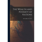 The Wealth and Poverty of Nations - Hardcover