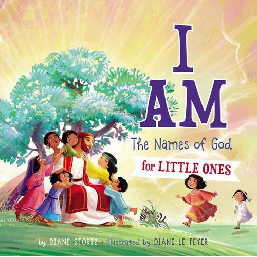 I Am: The Names of God for Little Ones - Board Book