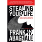 Stealing Your Life: The Ultimate Identity Theft Prevention Plan - Paperback