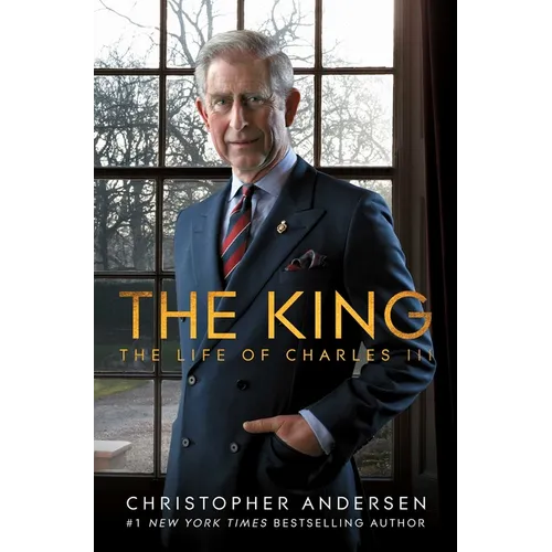 The King: The Life of Charles III - Hardcover