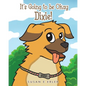It's Going to be Okay Dixie! - Paperback