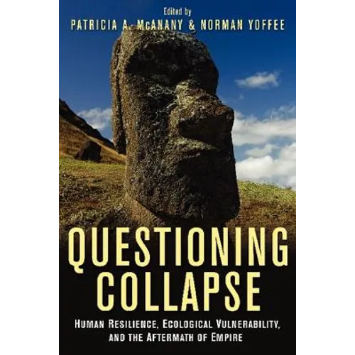 Questioning Collapse: Human Resilience, Ecological Vulnerability, and the Aftermath of Empire - Paperback
