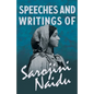 Speeches and Writings of Sarojini Naidu - With a Chapter from 'Studies of Contemporary Poets' by Mary C. Sturgeon - Paperback