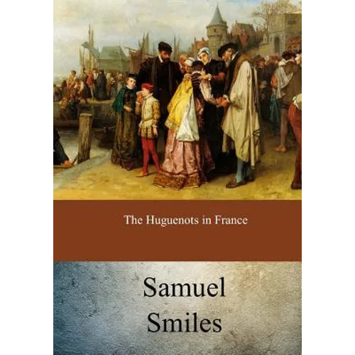 The Huguenots in France - Paperback