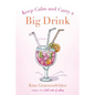 Keep Calm and Carry a Big Drink - Paperback