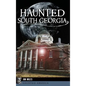 Haunted South Georgia - Hardcover
