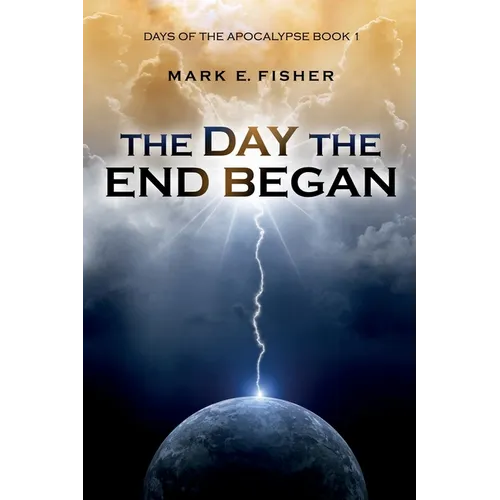 The Day the End Began: Days of the Apocalypse, Book 1 - Paperback