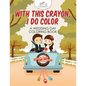 With This Crayon, I Do Color - A Wedding Day Coloring Book - Paperback