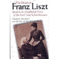 The Death of Franz Liszt: Based on the Unpublished Diary of His Pupil Lina Schmalhausen - Hardcover