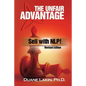 The Unfair Advantage: Sell with NLP!: Revised Edition - Paperback