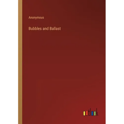 Bubbles and Ballast - Paperback