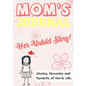 Mom's Journal - Her Untold Story: Stories, Memories and Moments of Mom's Life: A Guided Memory Journal 7 x 10 inch - Paperback
