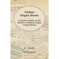 Italian Organ Music - A Classic Article on the History of Italian Organ Compositions - Paperback