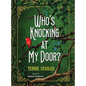 Who's Knocking At My Door? - Hardcover
