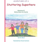 Adventures of a Stuttering Superhero: Adventure #2: Melissa Meets her Stamily - Paperback
