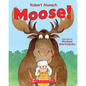 Moose! - Board Book