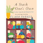 A Stash of One's Own: Knitters on Loving, Living With, and Letting Go of Yarn - Paperback