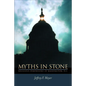 Myths in Stone: Religious Dimensions of Washington, D.C. - Hardcover