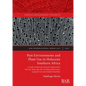 Past Environments and Plant Use in Holocene Southern Africa: A study of charcoal and seed remains from the Late Stone Age sites of Toteng (Botswana), - Paperback