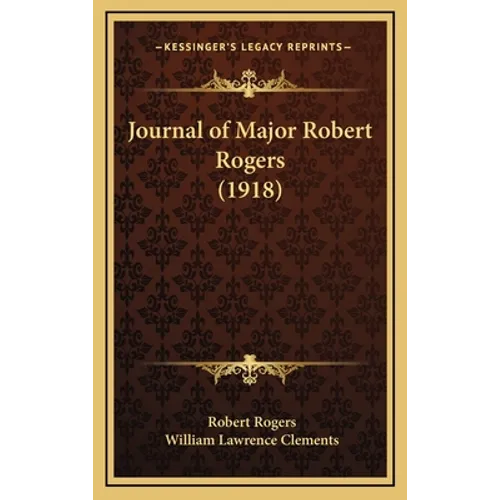 Journal of Major Robert Rogers (1918) - Hardcover