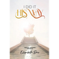 I Did it 'His Way': A book inspired by the Holy Spirit, Bring life to your walk with Jesus, Wonderful Testimony, The Way Of God, Spiritual Beauty - Paperback