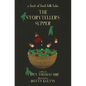 The Storyteller's Supper: A Feast of Food Folk Tales - Hardcover