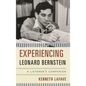 Experiencing Leonard Bernstein: A Listener's Companion - Hardcover