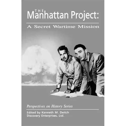 The Manhattan Project: A Secret Wartime Mission - Paperback