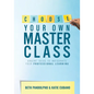 Choose Your Own Master Class: Urgent Ideas to Invigorate Your Professional Learning (Be the Master of Your Own Professional Learning with This Essenti - Paperback