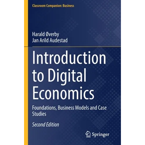 Introduction to Digital Economics: Foundations, Business Models and Case Studies - Paperback